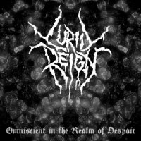 Lurid Reign - Omniscient In The Realm Of Despair (2014)