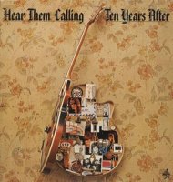 Ten Years After - Hear Them Calling [Переиздание 2012] (1976)