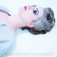 Lou Canon - Suspicious (2017)