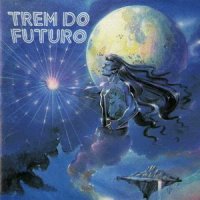 Trem do Futuro - Trem do Futuro (1995)