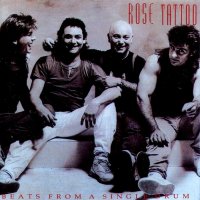 Rose Tattoo - Beats From A Single Drum (1986)