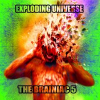 The Brainiac 5 - Exploding Universe (2015)