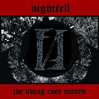 Nightfell - The Living Ever Mourn (2014)