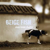 Beige Fish - Down Home Shuffle (2014)