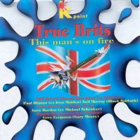 True Brits - This Man\'s On Fire (1993)