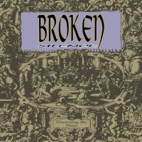 Broken Silence - Discerning The Times (1995)