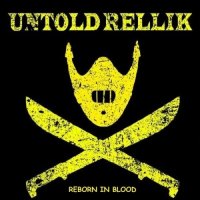 Untold Rellik - Reborn In Blood (2015)