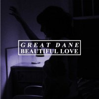 Great Dane - Beautiful Love (2015)