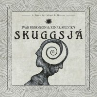 Ivar Bjørnson & Einar Selvik\'s Skuggsjá - A Piece For Mind And Mirror (Deluxe Ed.) (2016)