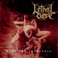 Lethal Curse - Rape The Innocence (1997)