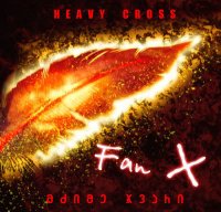 Heavy Cross - Fan X (2007)