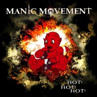 Manic Movement - Hot! Hot! Hot! (2010)