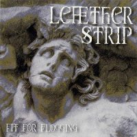 Leaether Strip - Fit For Flogging (1993)