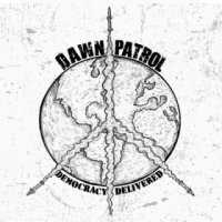 Dawn Patrol - Democracy Delivered (2015)