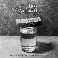 Who Dies In Siberian Slush - Bitterness Of The Years That Are Lost (2010)