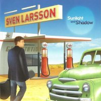 Sven Larsson - Sunlight And Shadow (2010)  Lossless