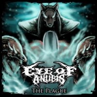 Eye Of Anubis - The Plague (2013)