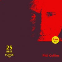 Phil Collins - 25 Best Songs (2014)