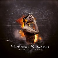 Nothing Remains - World Of Error (2013)