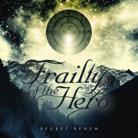 Frailty Of A Hero - Regret Renew (2012)