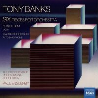 Tony Banks - Six - Pieces For Orchestra (2012)