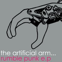 The Artificial Arm - Rumble Punk (2005)