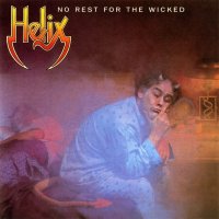 Helix - No Rest For The Wicked (1983)