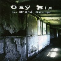 Day Six - The Grand Design (2010)