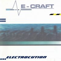 E-Craft - Electrocution (1999)