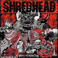Shredhead - Death Is Righteous (2015)