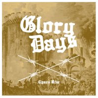 Glory Days - Chaos Rise (2016)