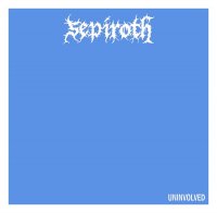 Sepiroth - Uninvolved (2015)