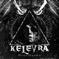 Kelevra - Overthrown (2013)