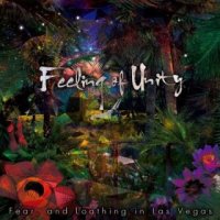 Fear, And Loathing In Vegas - Feeling Of Unity (2015)