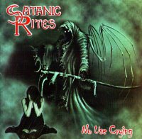 Satanic Rites - No Use Crying (1987)