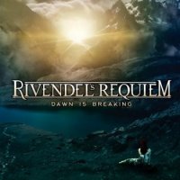 Rivendel\'s Requiem - Dawn Is Breaking (2016)