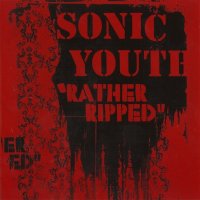 Sonic Youth - Rather Ripped (2006)