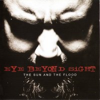 Eye Beyond Sight - The Sun And The Flood (2011)