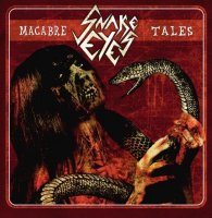 Snake Eyes - Macabre Tales (2012)