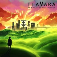 Tiavara - When Sheep Dream Of Paradise (2016)