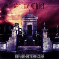 Stone Chief - Death Valley - Let The Smoke Clear (2015)