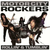 Motor City Rockers - Rollin\' & Tumblin\' (1993)