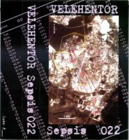 Velehentor - Sepsis 022 (2004)