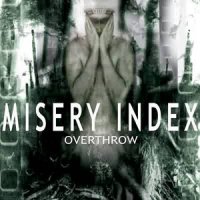 Misery Index - Overthrow [Re-release 2002] (2001)