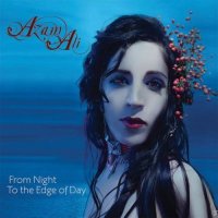 Azam Ali - From Night To The Edge Of Day (2011)