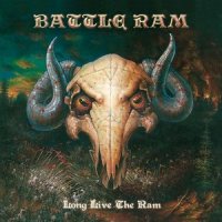 Battle Ram - Long Live The Ram (2013)