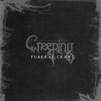 Creeping - Funeral Crawl (2007)