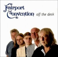 Fairport Convention - Off the desk (2CD) (2006)