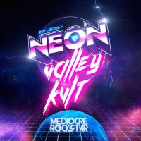 Neon Valley KVlt - Mediocre Rockstar (2015)