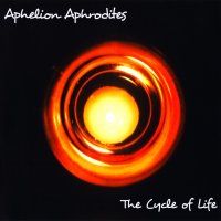 Aphelion Aphrodites - The Cycle Of Life (2004)